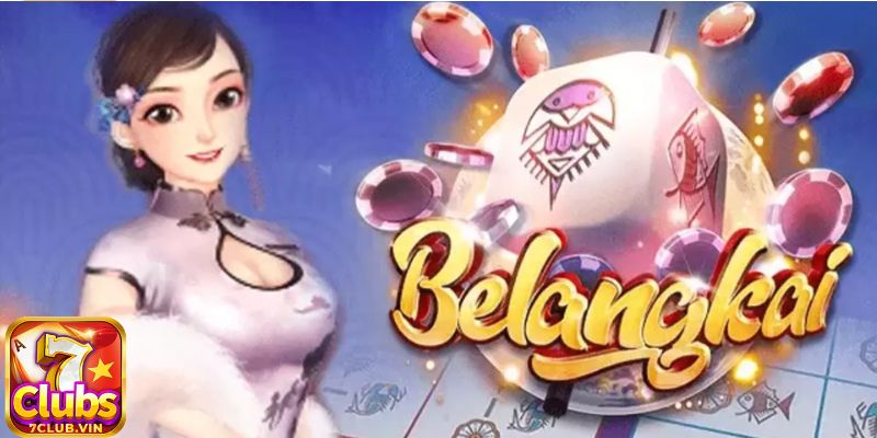 Một số mẹo chơi Belangkai 7Club cực đơn giản