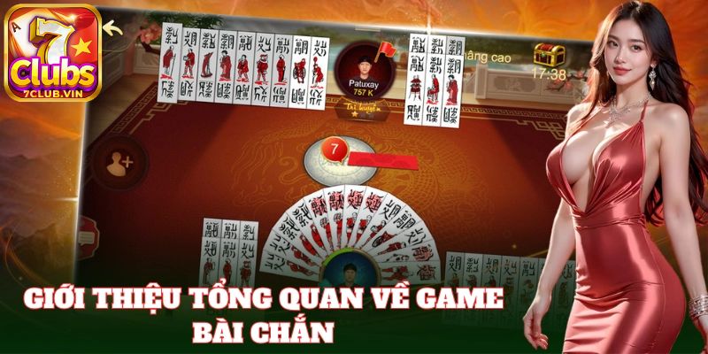 Giới thiệu về luật chơi Chắn 7Club