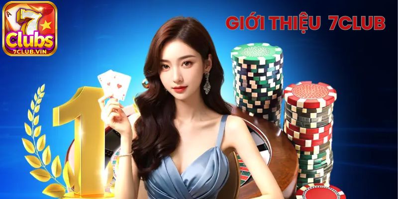 Giới thiệu 7Club với nhiều chương trình Khuyến mãi