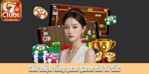 Giới thiệu về bộ bài Tứ Sắc 7Club