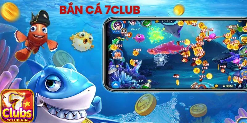 Điểm qua những thông tin liên quan về tựa game bắn cá 7Club