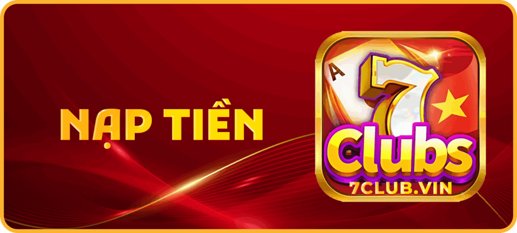Cách nạp tiền tại 7Club