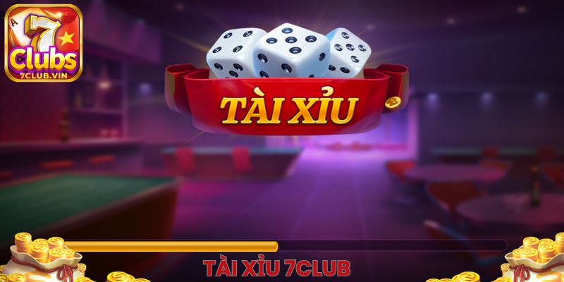 Cách chơi Tài Xỉu 7Club
