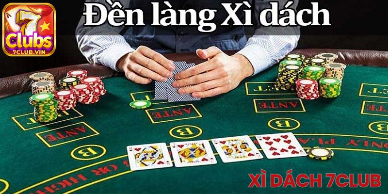 Cách chơi Xì Dách 7Club vô cùng đơn giản và dễ hiểu