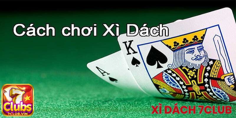 Tìm hiểu game bài trực tuyến Xì Dách 7Club